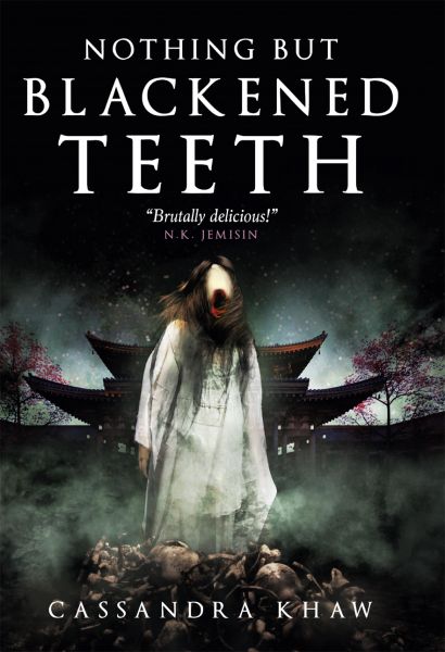 Cover Cassandra Khaw: Nothing But Blackened Teeth