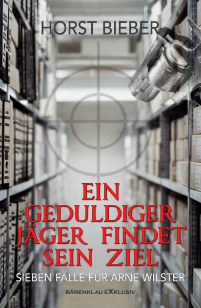 Ein geduldiger Jäger findet sein Ziel – Sieben Fälle für Arne Wilster