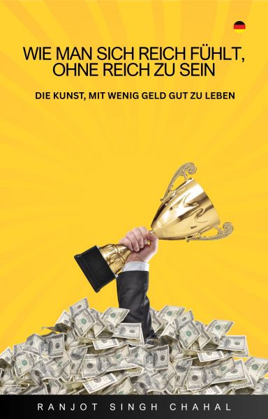 Wie Man Sich Reich Fühlt, Ohne Reich Zu Sein