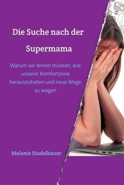 Die Suche nach der Supermama