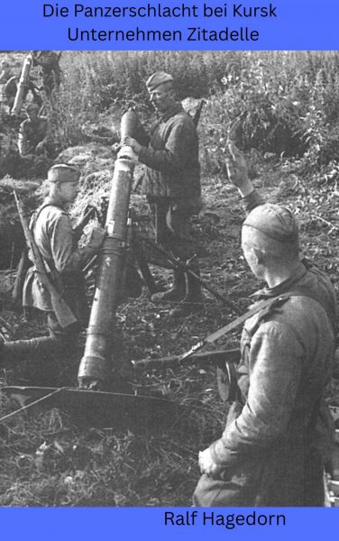 Die Panzerschlacht bei Kursk