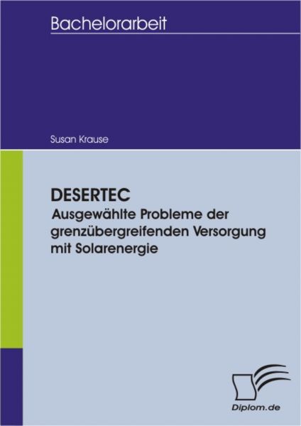 DESERTEC - Ausgewählte Probleme der grenzübergreifenden Versorgung mit Solarenergie