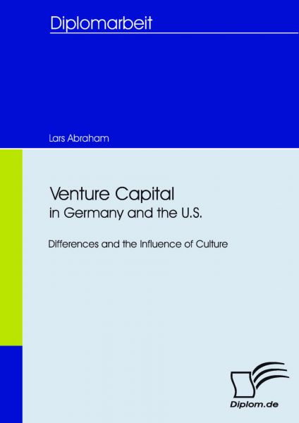 Venture Capital in Germany and the U.S.: Differences and the Influence of Culture