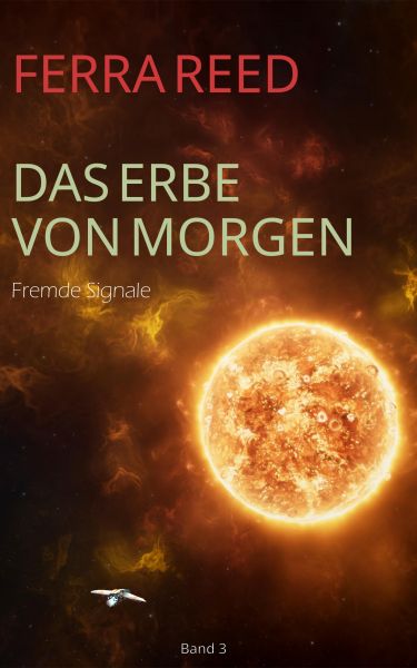 Das Erbe von morgen Band 3