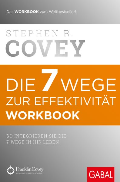 Die 7 Wege zur Effektivität - Workbook