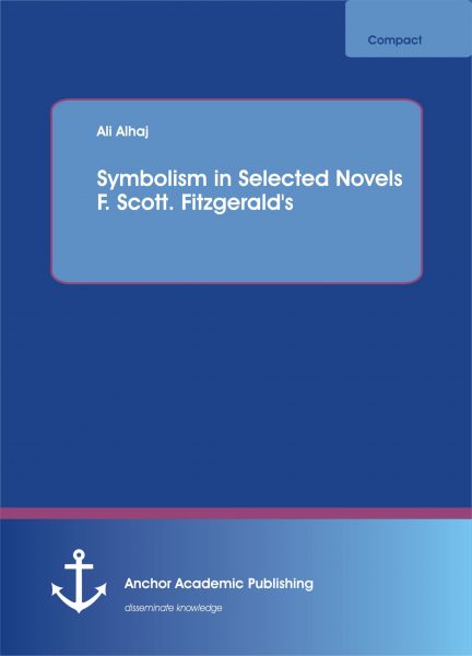 Symbolism in Selected Novels F. Scott. Fitzgerald's