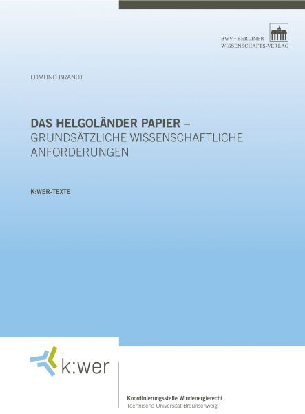 Das Helgoländer Papier - grundsätzliche wissenschaftliche Anforderungen