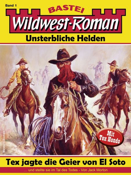 Wildwest-Roman – Unsterbliche Helden 1