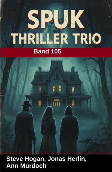 Spuk Thriller Trio Band 105