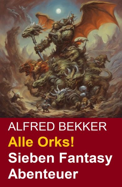 Alle Orks! Sieben Fantasy Abenteuer