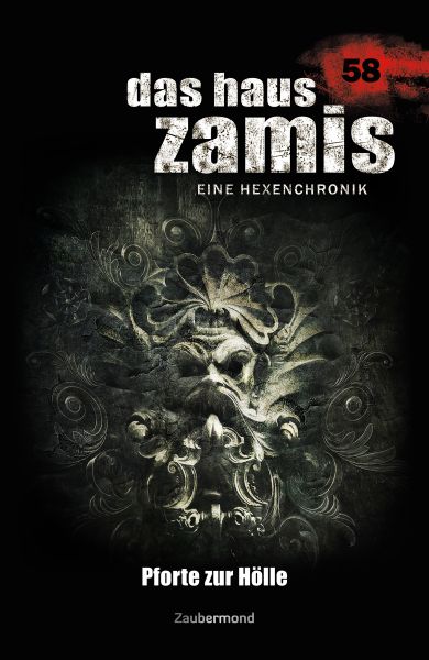 Das Haus Zamis 58 - Pforte zur Hölle