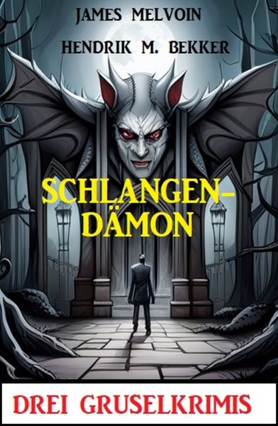 Schlangendämon: 3 Gruselkrimis