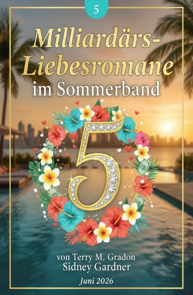 5 Milliardärs-Liebesromane im Sommerband Juni 2026