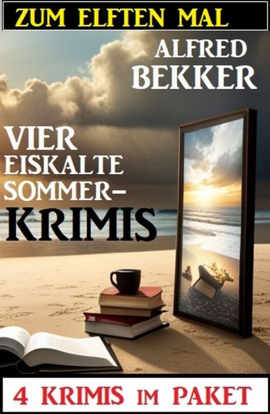 Zum elften Mal vier eiskalte Sommerkrimis: 4 Krimis im Paket