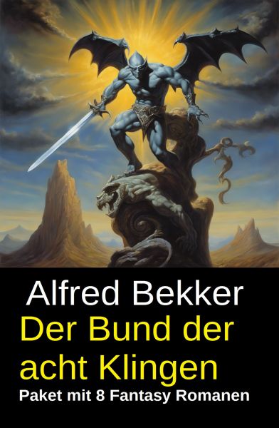 Der Bund der acht Klingen: Paket mit 8 Fantasy Romanen
