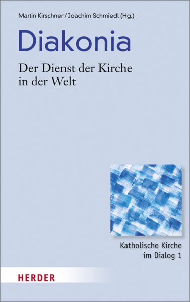 Diakonia - der Dienst der Kirche in der Welt