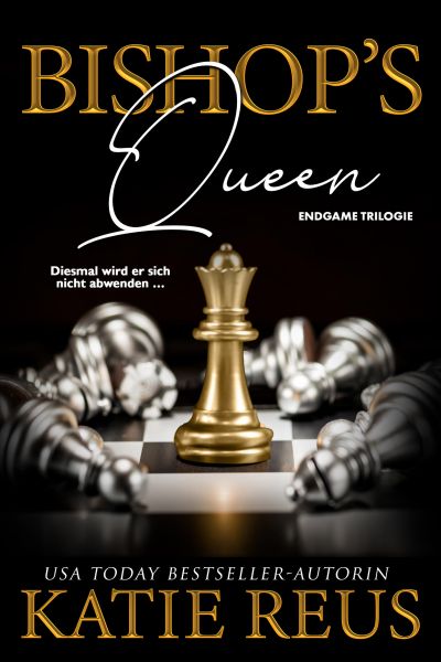 Bishop's Queen (Endgame-Trilogie, Band 2)