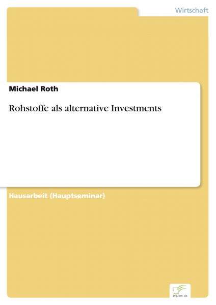 Rohstoffe als alternative Investments