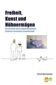 Freiheit, Kunst und Hühnermägen