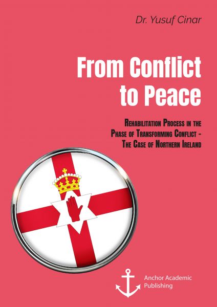 From Conflict to Peace. Rehabilitation Process in the Phase of Transforming Conflict - The Case of N