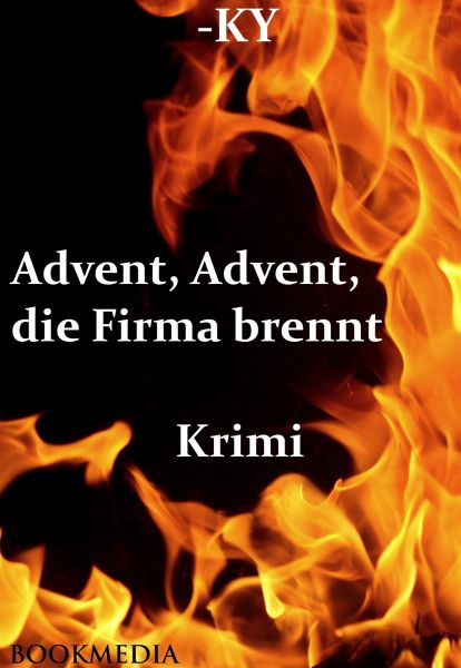 Advent, Advent, die Firma brennt: Krimi