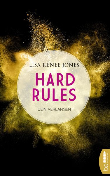 Hard Rules - Dein Verlangen | Ein Liebesroman, so explosiv und sexy, dass du ihn nicht aus der Hand