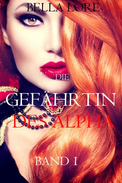 Die Gefährtin des Alpha: Band 1