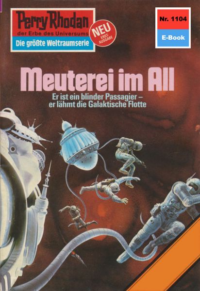 Perry Rhodan 1104: Meuterei im All