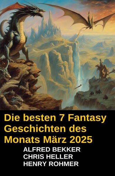 Die besten 7 Fantasy Geschichten des Monats März 2025