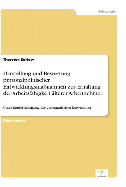 Darstellung und Bewertung personalpolitischer Entwicklungsmaßnahmen zur Erhaltung der Arbeitsfähigke