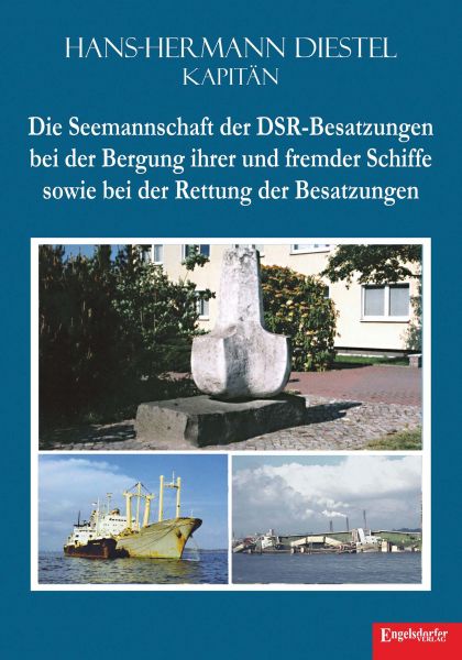 Die Seemannschaft der DSR-Besatzungen bei der Bergung ihrer und fremder Schiffe sowie bei der Rettun