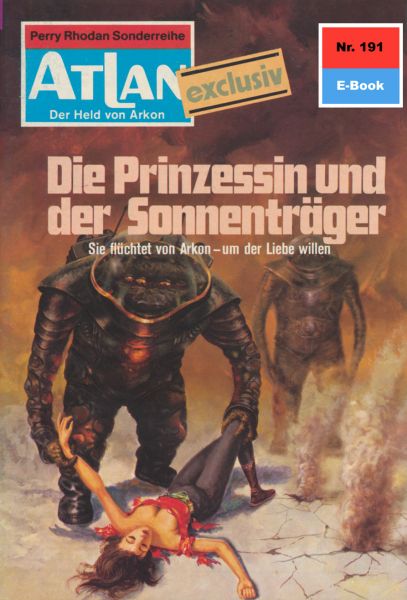 Atlan 191: Die Prinzessin und der Sonnenträger