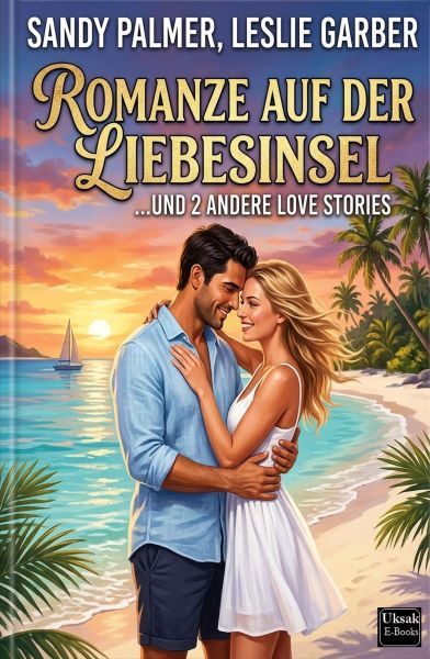 Romanze auf der Liebesinsel und 2 andere Love Stories