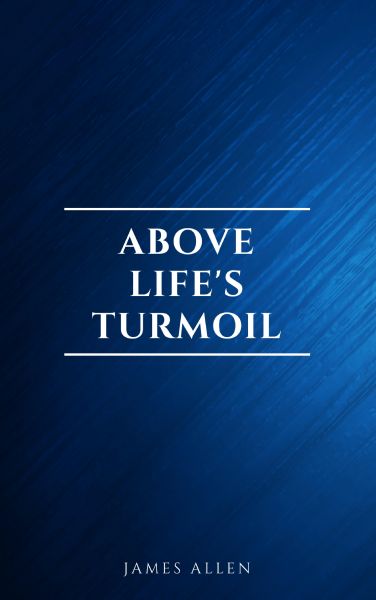 Above Life's Turmoil