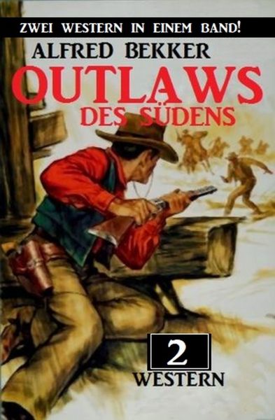 Outlaws des Südens: Zwei Western in einem Band!
