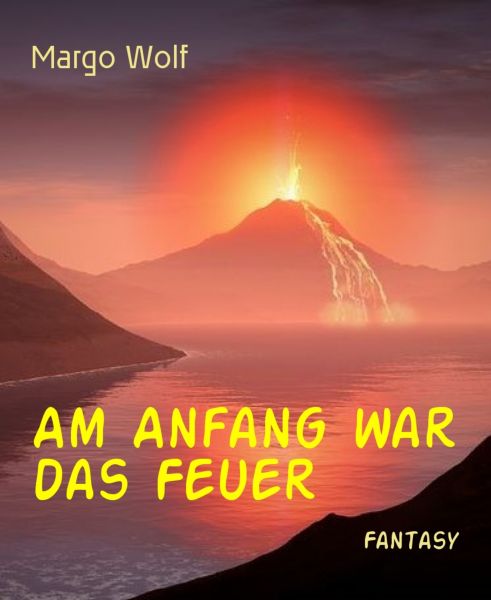 Am Anfang war das Feuer