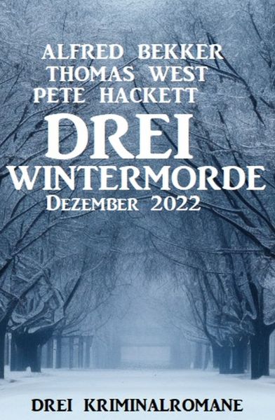 Drei Wintermorde 2022: Drei Kriminalromane