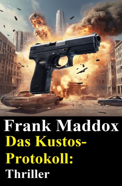 Das Kustos-Protokoll: Thriller