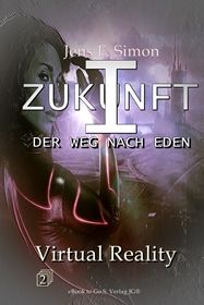 Virtual Reality (ZUKUNFT I Bd.2)