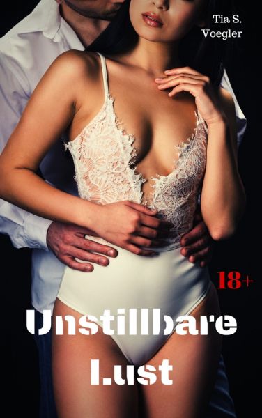 Unstillbare Lust