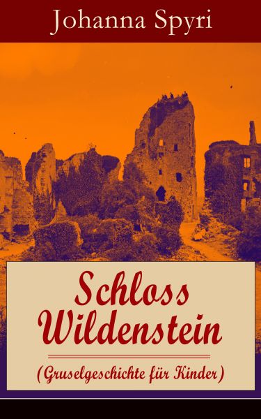 Schloss Wildenstein (Gruselgeschichte für Kinder)
