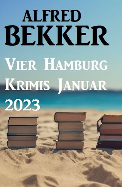 Vier Hamburg Krimis Januar 2023