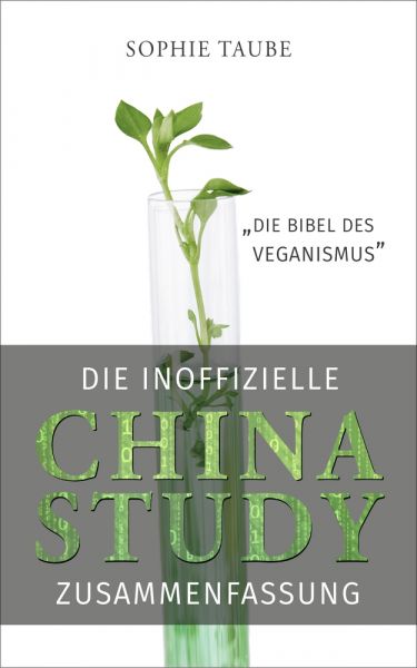 China Study: Die Bibel des Veganismus (inoffizielle Zusammenfassung)