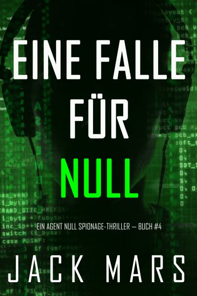 Eine Falle für Null (Ein Agent Null Spionage-Thriller — Buch #4)
