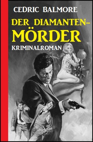 ​Der Diamanten-Mörder: Kriminalroman