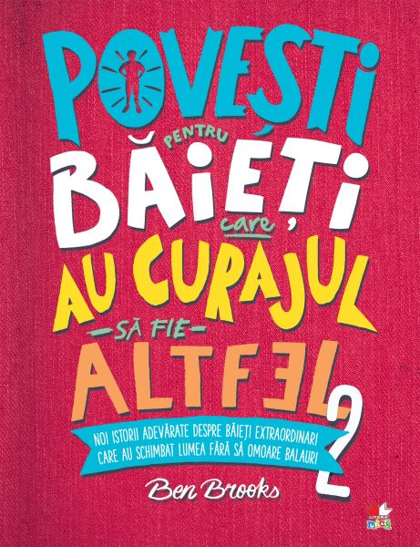 Povesti Pentru Baieti Care Au Curajul Sa Fie Altfel Vol. 2