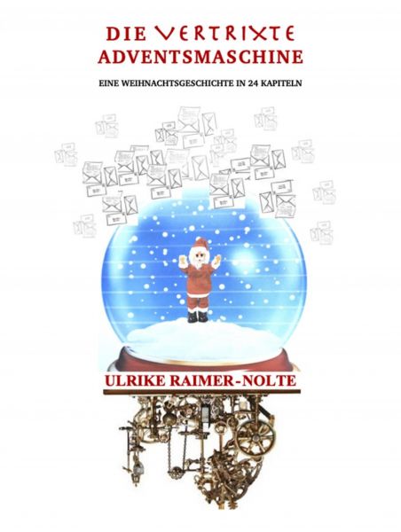 Die vertrixte Adventsmaschine