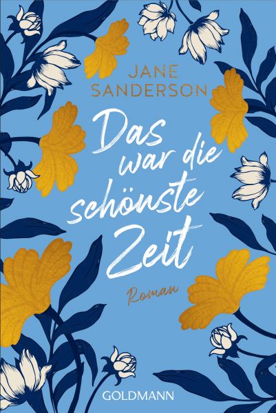 Cover Jane Sanderson: Das war die schänste Zeit