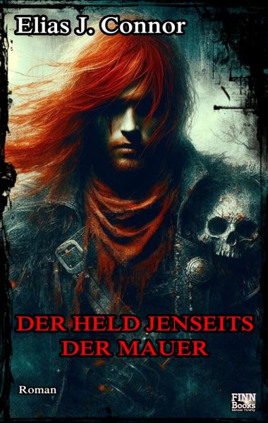 Der Held jenseits der Mauer