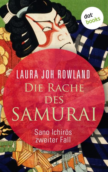 Die Rache des Samurai: Sano Ichirōs zweiter Fall